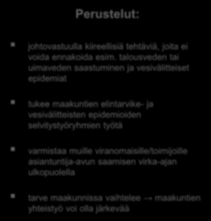 talousveden tai uimaveden saastuminen ja vesivälitteiset epidemiat tukee maakuntien elintarvike- ja vesivälitteisten epidemioiden selvitystyöryhmien työtä