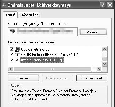 Windows XP 1 Ota näytölle verkkoyhteydet. Klikkaa Käynnistä > Ohjauspaneeli > Verkko- ja Internetasetukset > Verkkoyhtey. 2 Avaa verkkoasetusten ominaisuudet.