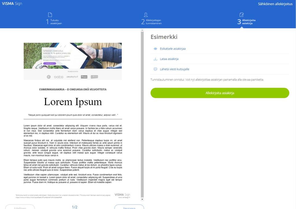 8(50) Olet allekirjoittanut asiakirjan, ja sinun osaltasi on valmista. Voit halutessasi ladata asiakirjan omalle koneellesi valitsemalla Lataa asiakirja.