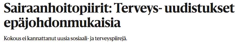 HS 21.11.2009 Sosiaali- ja terveysministeriö kertoi loppukesällä suunnittelevansa maahan Sotemallia eli 40-60 sosiaali- ja terveyspiiriä.