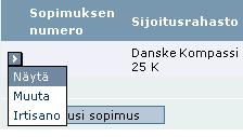 MUUTOKSEN TEKEMINEN RAHASTOSÄÄSTÖSOPIMUKSEN Muutoksen sopimukseen voit tehdä Rahastosopimukset-osiossa. Klikkaa nuolipainiketta sopimuksen kohdalla, johon haluat tehdä muutoksen ja valitse Muuta C.