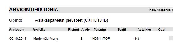 13 (17) 9.6. Arviointihistoria Arviointihistoria aukeaa klikkaamalla opinnon nimeä Suoritukset -osiossa. Tällä sivulla opiskelija näkee kaikki hänelle ao.