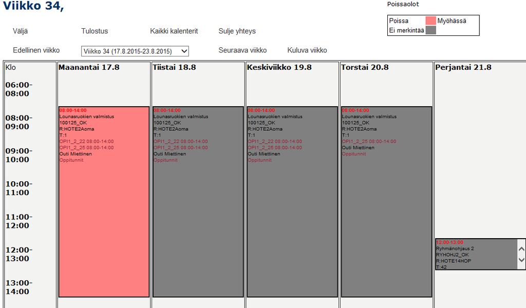 15 (17) Lukujärjestyksessä näkyy - opetuksen kellonaika - opinnon nimi - opetusryhmä - toteutus - opetustila OPI1_2_22 (osoite STÅ4_A, kerros 5, luokan numero 19) - opettaja - oppituntu: sähköisen