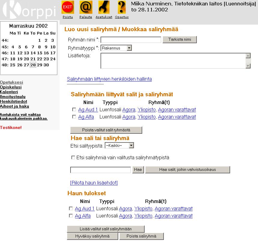 Kuvassa 13 on kuvattu saliryhmän lisäys tai muokkaus. Kuva 13: Saliryhmän lisäys.