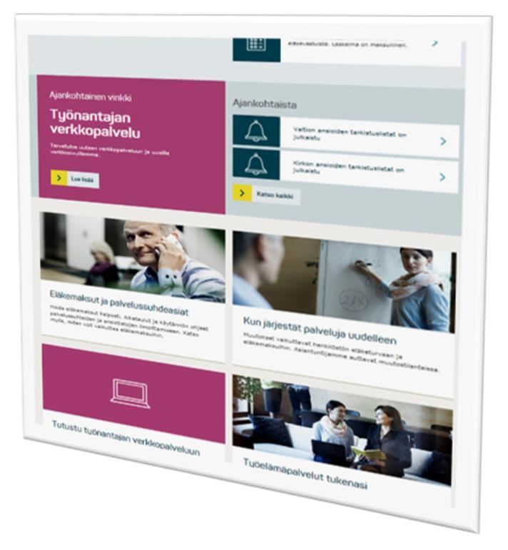 Työnantajan verkkopalvelun etusivun alaosa Ajankohtaisista asioista voit lukea alempana sivulla Avoimet, kaikille näkyvät sivut löytyvät ajankohtaisten asioiden alapuolella Tutustu työnantajan