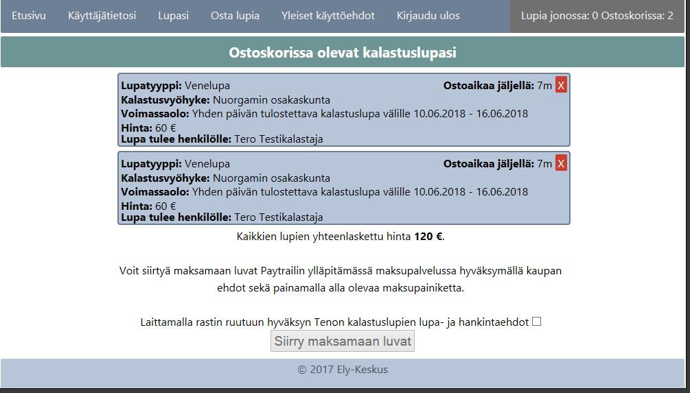 Lupien maksaminen Kun luvat on käsitelty ostoskorijonossa, ne siirtyvät ostoskoriin. Luvat säilyvät ostoskorissa 30 minuuttia.