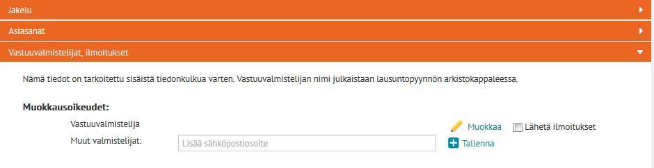 8.3 Lausuntopyynnön valmistelu yksin tai ryhmässä Lausuntopyynnön voi valmistella yksin tai ryhmässä.