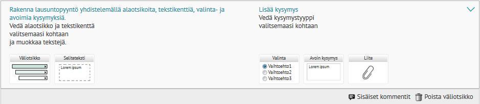 Lataa lausuntopyynnön kyselyosion rakenne Word-dokumentista ja täydennä kommentointikohdilla (lisää avoimet ja valintakysymykset).