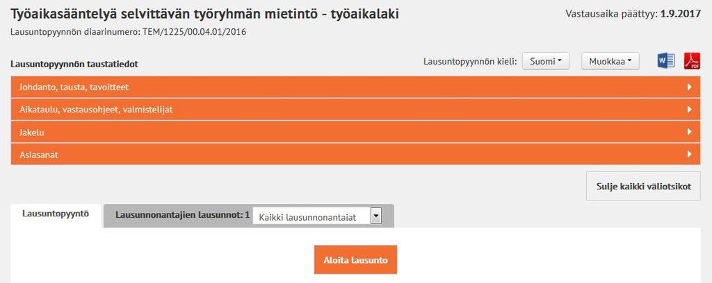 Kirjauduttuasi sisään sinut ohjataan takaisin lausuntopyyntöön ja voit aloittaa lausunnon valmistelun klikkaamalla Aloita lausunto -painiketta.