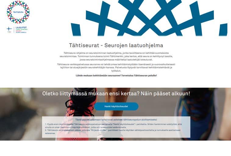Toimi näin, kun liityt mukaan pääyhteyshenkilönne jälkeen: 1. Mene osoitteeseen www.tähtiseurat.fi ja klikkaa painiketta Tähtiseura-verkkopalvelu, josta pääset verkkopalvelun etusivulle. 2.