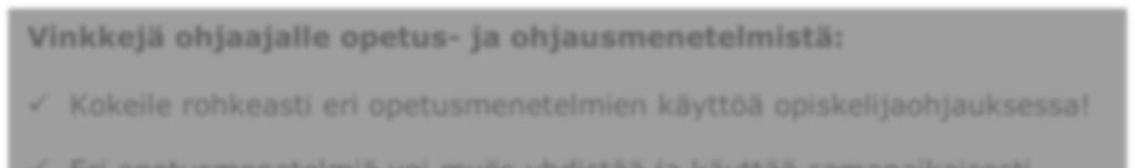 ollen oppimispäiväkirja mahdollistaa reflektoinnin ohjaajan kanssa. Liitteessä 4 on esimerkki oppimispäiväkirjan ohjeistuksesta opiskelijalle. Ohjauksella on useita ulottuvuuksia.