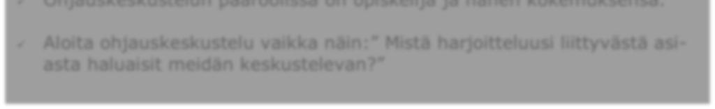 Palautteen antaminen Palautteen antaminen ja vastaanottaminen ovat merkityksellinen osa laadukasta oppimisprosessia. Opiskelija tarvitsee palautetta oppimisensa tueksi [73, 126].