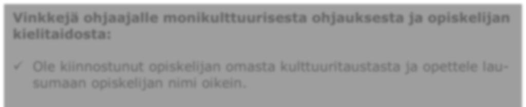 Vinkkejä ohjaajalle monikulttuurisesta ohjauksesta ja opiskelijan kielitaidosta: Ole kiinnostunut