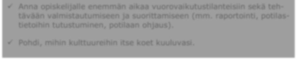Ohjaa opiskelijaa pitämään muistikirjaa/sanastoa yksikön hoitotyön terminologiasta ja muista vieraista