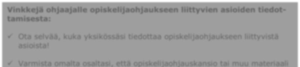 HUS:n sisäinen tiedottaminen HUS:n intranetissä tiedotetaan harjoitteluun liittyvistä ohjeista ja käytänteistä omalle henkilökunnalle.
