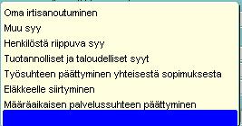 Kenttään valitaan tulnsaajan palvelussuhteen päättymisen syykdi.