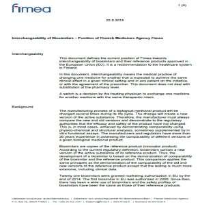 Interchangeability of Biosimilars Position of Finnish Medicines Agency Published in 2015, defines the current position of FIMEA towards interchangeability of EU biosimilars and their reference