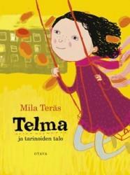 Onneksi Telmalla on salaisuuskorva, jolla hän voi kuulla tarinat.