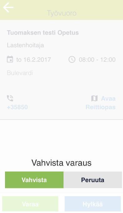 Kun haluat työvuoron, paina Varaa.