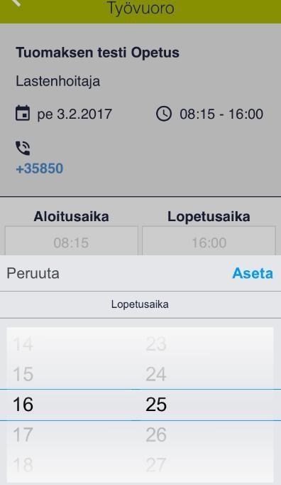 Muokkaa työvuoron Aloitusaikaa ja Lopetusaikaa painamalla kellonajoista.