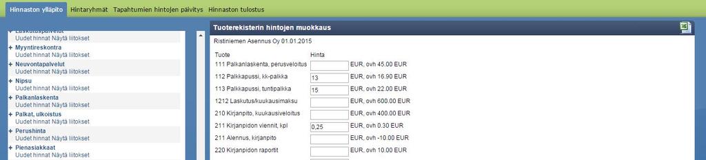 6 Uusien hintojen antaminen hinnastolle Kun tilitoimisto nostaa hintojaan, hinnastolle annetaan uudet hinnat