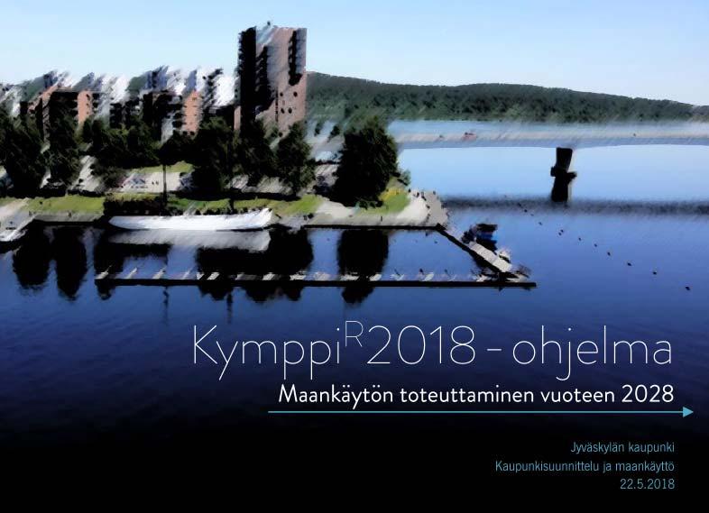 Asuinalueiden maankäytön suunnittelua ohjaavia tavoitteita Jyväskylässä Jyväskylän kaupunkistrategian yksi neljästä kärjestä: Osallistuvat ja hyvinvoivat asukkaat Lisäämme lasten ja nuorten