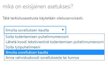 Ensisijaisen asetuksen määrittäminen Klikkaamalla alasvetovalikkoa pääset valitsemaan, mikä on ensisijainen tunnistautumismenetelmäsi.