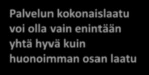 Palvelukokemuksen problematiikkaa palvelukokemus on kaikkien niiden tunteiden, kokemusten ja mielikuvien summa, joita