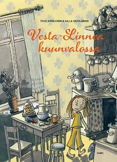 Kuvakirjoja vähän isommille Appelgren Tove, Savolainen Salla Vesta-Linnea -kirjat Vesta-Linnealla on voimakkaita ja syviä tunteita sekä pohdiskeleva mieli.