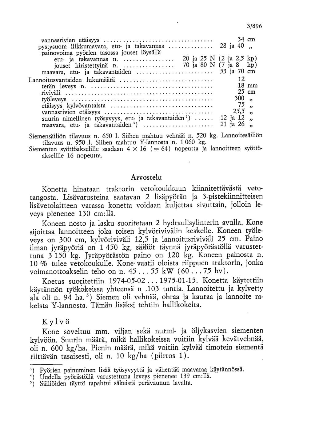 vannasrivien etäisyys pystysuora liikkumavara, etu- ja takavannas painovoima pyörien tasossa jouset löysällä etu- ja takavannas n. jouset kiristettyinä n.