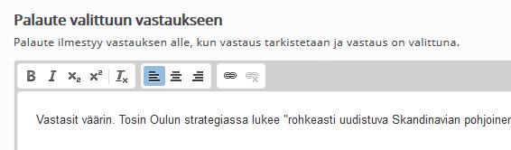 Kohtaan Vihjeteksti (en. Hint) voi laittaa vihjeen esim. Suomen vanhin kaupunki. Seuraavaan kenttään voi laittaa viestiä siitä, jos valinta oli Oulu.