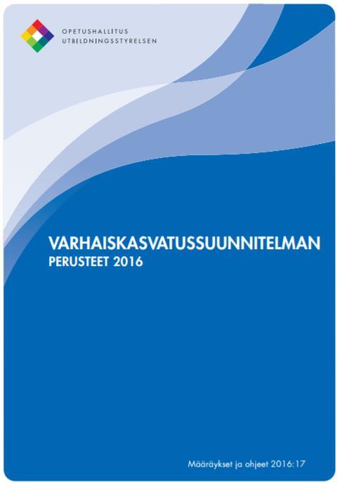 Varhaiskasvatuksella tarkoitetaan suunnitelmallista ja tavoitteellista kasvatuksen, opetuksen ja hoidon muodostamaa kokonaisuutta, jossa painottuu erityisesti pedagogiikka.