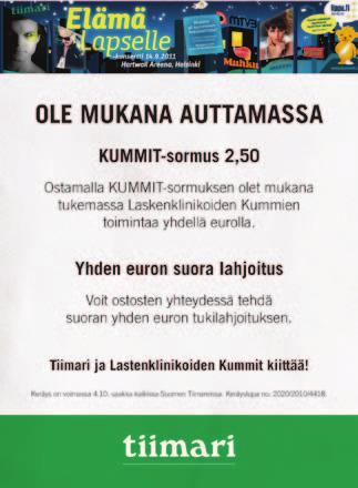 Yhdessä asiakkaiden kanssa Tiimari oli vuonna 2011 suurin Lastenklinikoiden Kummien tukija yli 156 000 euron tukisummallaan.
