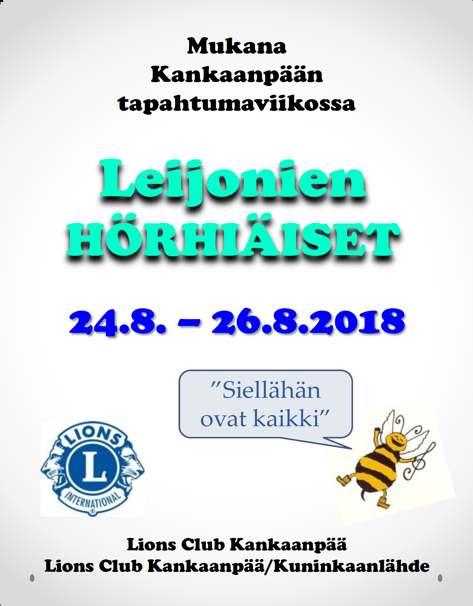 18 Miten on strategian laita Hämeenlinnan Lions-vuosikokouksessa 2010 oli kaksi huomionarvoista asiaa: vahvistettiin suomalaisen lionismin viisi perusarvoa sekä tehtiin päätös pitää vuonna 2014