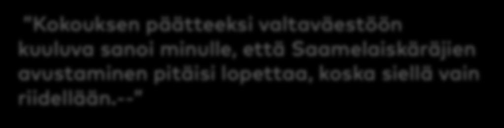Sellaiset henkilöt, jotka omasta mielestään ovat alkuperäisiä saamelaisia, pitivät loukkaavana sitä ettei heitä hyväksytä saamelaisten ryhmään.