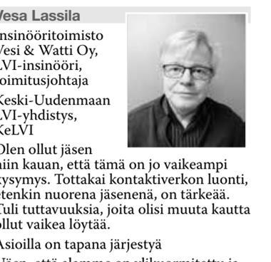 Näen, että alamme on ylikuormitettu ja -työllistetty. Siksi SuLVIn rooli lausuntojen antajana ja kommenttien kokoajana on jopa merkityksellisempi kuin kouluttajana.