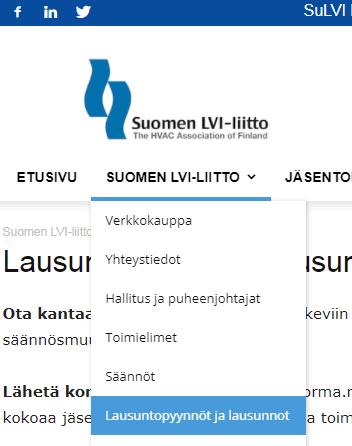 Käytännössä Lausunnot annetaan usein sähköisen järjestelmän kautta. Jäseniltä ei odoteta asiakirjapohjaan täydennettyä virkakieltä.