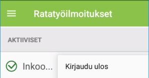 3. Valitse Lähetetyt-listalta haluamasi ratatyöilmoitus ja valitse ilmoituksen oikeasta reunasta löytyvästä valikosta (kolme päällekkäistä pistettä) kohta Kirjaudu ratatyölle. 4.