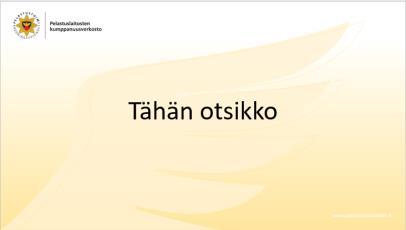 Kumppanuusverkostossa käsiteltävät niin sanotut sisäiset aiheet esitetään omilla diapohjilla. Kanteen laitetaan esitettävän aiheen nimi.