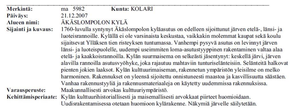 2 Yleiskaava Asemakaavan suunnittelualue sijaitsee Ylläksen osayleiskaavan alueella, jonka kunnanvaltuusto on hyväksynyt 28.2.2008 ja josta tehdyt valitukset on korkein hallinto-oikeus hylännyt (T1081) ja kaava on saanut lainvoiman 14.