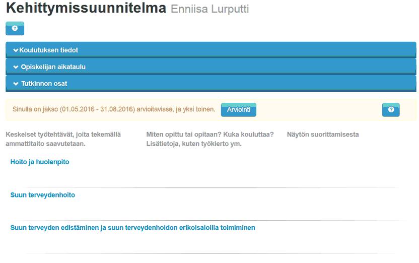 Kuva Kehittymissuunnitelma-näkymä Järjestelmä huomauttaa tekemättömästä jaksoarvioinnista oranssilla taustavärillä ja tekstillä Sinulla on jakso (xx.xx.20xx - xx.xx.20xx) arvioitavissa.