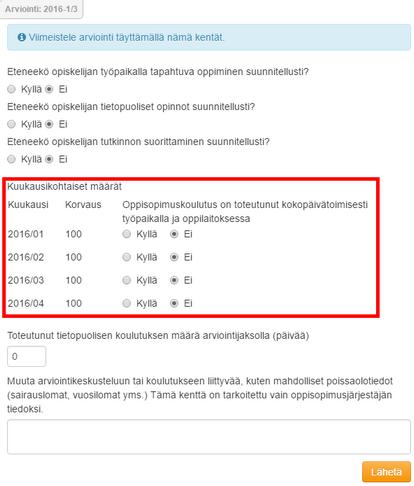 Kuva Työnantajalle maksettavat koulutuskorvaukset Valitse Kyllä tai Ei kenttiin kuukausittain sen mukaan, onko oppisopimus toteutunut kokopäivätoimisesti työpaikalla ja oppilaitoksella.