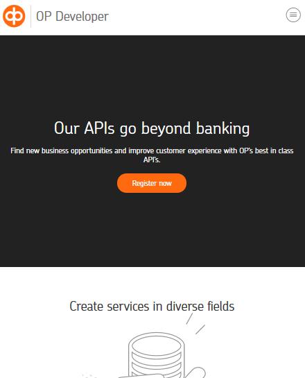 OP Developer OPn rajapintojen markkinapaikka 21 Avasimme OPn rajapintojen markkinapaikan 11.1.2018. Palvelu koostuu markkinointisivustosta ja kehittäjien kehitysympäristöstä.
