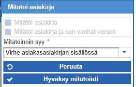Hoitoasiakirjoille ohjelma näyttää kaksi mitätöintitapaa: Mitätöi asiakirja tai Mitätöi asiakirja ja sen vanhat versiot.