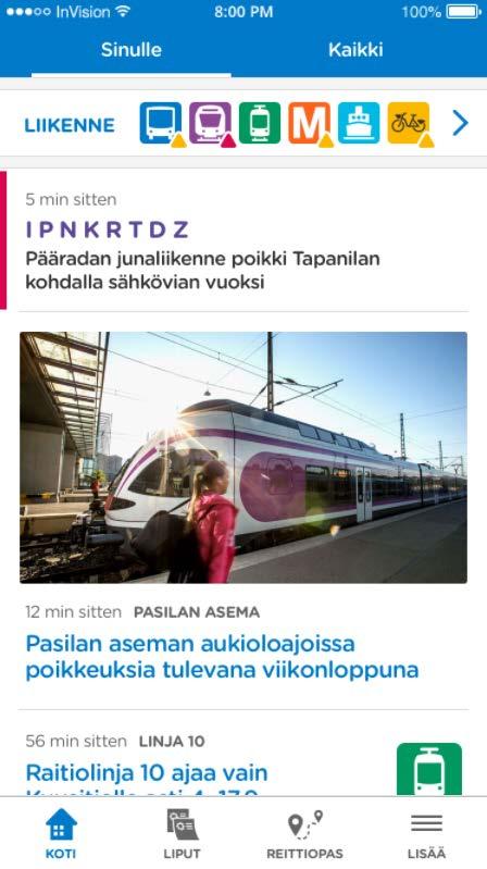 HSL-sovellus lanseeraus keväällä Liput Kerta-, vuorokausi- ja 30 vrk:n liput Ajankohtaiset asiat Liikenteen sujuminen, uutiset,