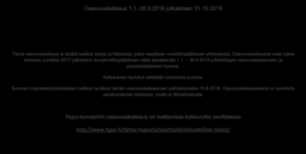 Osavuosikatsausta tulee lukea yhdessä vuodelta 2017 julkistetun konsernitilinpäätöksen sekä ajanjaksolla 1.1. 30.6.