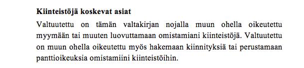 Pahimmassa tapauksessa sijaisia ei ole ollenkaan, tai valtakirjan laatija ei ole ymmärtänyt, mikä on toissijaisen valtuutetun ja varavaltuutetun käsitteiden ero.