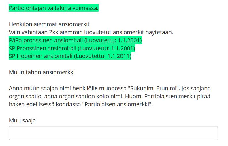 Haun jälkeen näet tässä hakijalle aiemmin myönnetyt