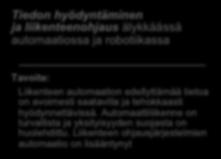 Liikenteen ohjausjärjestelmien automaatio on lisääntynyt KV-vaikuttaminen Automaattiliikenteen kokeilut 5G