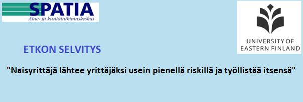 Naisyrittäjät kokivat yrittäjyyden itselleen sopivaksi elämänmuodoksi ja elämänlaadun parantaminen oli tärkeä taustatekijä yrittäjäksi ryhtymisessä.